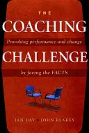 Challenging Coaching: Wyjść poza tradycyjny coaching i zmierzyć się z faktami - Challenging Coaching: Going Beyond Traditional Coaching to Face the Facts