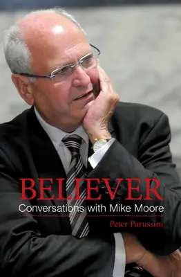 Believer: Rozmowy z Mikiem Moore'em - Believer: Conversations with Mike Moore