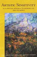 Wrażliwość artystyczna jako duchowe podejście do poznawania życia i świata: (Cw 161) - Artistic Sensitivity as a Spiritual Approach to Knowing Life and the World: (Cw 161)