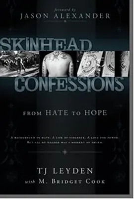 Wyznania skinheada: Od nienawiści do nadziei - Skinhead Confessions: From Hate to Hope