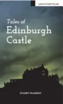 Opowieści o zamku w Edynburgu - Tales of Edinburgh Castle