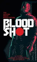 Bloodshot - oficjalna nowelizacja filmu - Bloodshot - The Official Movie Novelization