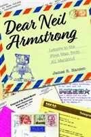 Drogi Neilu Armstrongu: Listy do pierwszego człowieka z całej ludzkości - Dear Neil Armstrong: Letters to the First Man from All Mankind