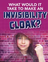 Co jest potrzebne do stworzenia peleryny niewidki? - What would it Take to Make an Invisibility Cloak?