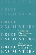 Brief Encounters: Zbiór współczesnej literatury faktu - Brief Encounters: A Collection of Contemporary Nonfiction