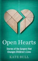 Otwarte serca - historie operacji, które zmieniają życie dzieci - Open Hearts - Stories of the Surgery That Changes Children's Lives