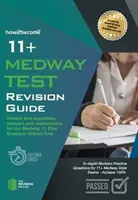 11+ Medway Test Revision Guide - przykładowe pytania testowe, odpowiedzi i wyjaśnienia do testu Medway 11 Plus Grammar School Test - 11+ Medway Test Revision Guide - Sample test questions answers and explanations for the Medway 11 Plus Grammar School Test