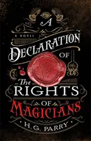 Deklaracja praw magów - Historia cieni, księga pierwsza - A Declaration of the Rights of Magicians - The Shadow Histories, Book One