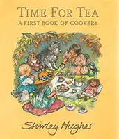 Czas na herbatkę: Pierwsza książka kucharska - Time for Tea: A First Book of Cookery