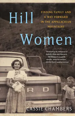 Hill Women: Znalezienie rodziny i drogi naprzód w Appalachach - Hill Women: Finding Family and a Way Forward in the Appalachian Mountains