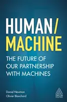 Człowiek/Maszyna: Przyszłość naszego partnerstwa z maszynami - Human/Machine: The Future of Our Partnership with Machines