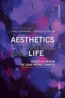 Estetyka, literatura i życie: Eseje na cześć Jeana Pierre'a Comettiego - Aesthetics, Literature, and Life: Essays in Honor of Jean Pierre Cometti