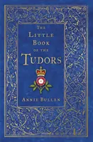 Mała księga Tudorów - The Little Book of the Tudors