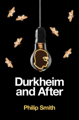 Durkheim i później: Tradycja Durkheimowska, 1893-2020 - Durkheim and After: The Durkheimian Tradition, 1893-2020