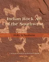 Indiańska sztuka naskalna południowego zachodu - Indian Rock Art of the Southwest