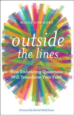 Poza liniami: Jak przyjęcie queerowości zmieni twoją wiarę - Outside the Lines: How Embracing Queerness Will Transform Your Faith