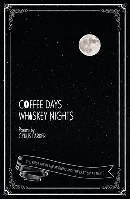 Dni kawy, noce whisky: Pierwszy łyk rano i ostatni łyk w nocy - Coffee Days, Whiskey Nights: First Sip in the Morning and Last Sip at Night