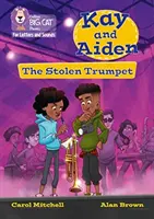 Kay and Aiden - The Stolen Trumpet - Band 05/Green