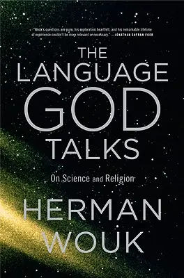 Język, którym mówi Bóg: O nauce i religii - The Language God Talks: On Science and Religion