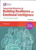 Wspieranie zachowania poprzez budowanie odporności i inteligencji emocjonalnej - przewodnik dla nauczycieli klasowych - Supporting Behaviour by Building Resilience and Emotional Intelligence - A Guide for Classroom Teachers