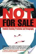 Nie na sprzedaż: Feministki stawiające opór prostytucji i pornografii - Not for Sale: Feminists Resisting Prostitution and Pornography