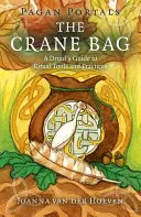 Pogańskie portale: The Crane Bag: Przewodnik druida po narzędziach i praktykach rytualnych - Pagan Portals: The Crane Bag: A Druid's Guide to Ritual Tools and Practices