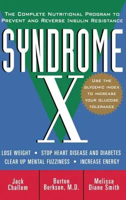 Syndrom X: Kompletny program żywieniowy zapobiegający i odwracający insulinooporność - Syndrome X: The Complete Nutritional Program to Prevent and Reverse Insulin Resistance