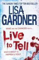 Live to Tell (Detective D.D. Warren 4) - elektryzujący thriller autorki bestsellerów Sunday Timesa - Live to Tell (Detective D.D. Warren 4) - An electrifying thriller from the Sunday Times bestselling author