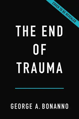 Koniec traumy: jak nowa nauka o odporności zmienia sposób myślenia o Ptsd - The End of Trauma: How the New Science of Resilience Is Changing How We Think about Ptsd