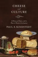 Ser i kultura: Historia sera i jego miejsce w cywilizacji zachodniej - Cheese and Culture: A History of Cheese and Its Place in Western Civilization