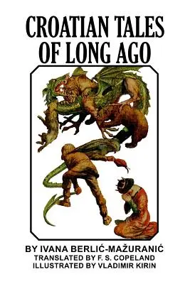 Chorwackie opowieści z dawnych czasów - Croatian Tales of Long Ago