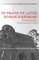 Na chwałę późniejszych cesarzy rzymskich, 21: Panegyrici Latini - In Praise of Later Roman Emperors, 21: The Panegyrici Latini