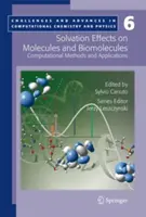 Wpływ solwatacji na cząsteczki i biomolekuły: Metody obliczeniowe i zastosowania - Solvation Effects on Molecules and Biomolecules: Computational Methods and Applications