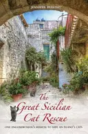 The Great Sicilian Cat Rescue: Misja jednej Angielki, by uratować koty na wyspie - The Great Sicilian Cat Rescue: One Englishwoman's Mission to Save an Island's Cats