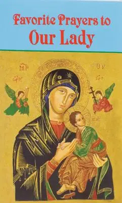 Ulubione modlitwy do Matki Bożej - Favorite Prayers to Our Lady