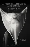 Polityka i pedagogika żałoby - The Politics and Pedagogy of Mourning