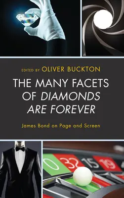 Wiele twarzy diamentów na zawsze: James Bond na ekranie - The Many Facets of Diamonds Are Forever: James Bond on Page and Screen