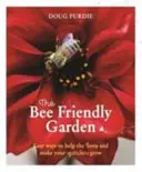 Ogród przyjazny pszczołom - proste sposoby na pomoc pszczołom i rozwój ogrodu - Bee Friendly Garden - Easy ways to help the bees and make your garden grow