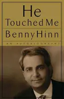 On mnie dotknął: Autobiografia - He Touched Me: An Autobiography