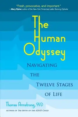 Ludzka odyseja: Nawigacja przez dwanaście etapów życia - The Human Odyssey: Navigating the Twelve Stages of Life