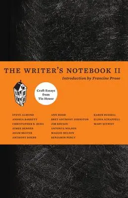 Notatnik pisarza II: Eseje rzemieślnicze z Tin House - The Writer's Notebook II: Craft Essays from Tin House