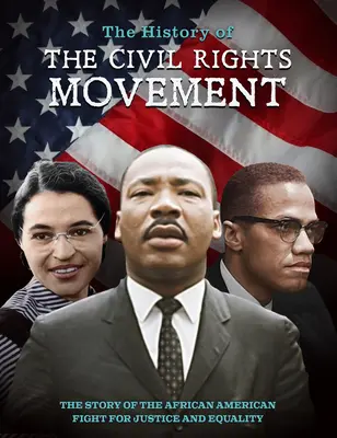 Historia ruchu na rzecz praw obywatelskich: Historia walki Afroamerykanów o sprawiedliwość i równość - The History of the Civil Rights Movement: The Story of the African American Fight for Justice and Equality