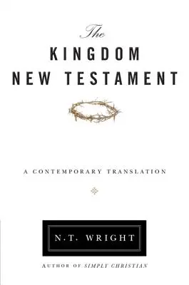 Kingdom New Testament-OE: Współczesne tłumaczenie - Kingdom New Testament-OE: A Contemporary Translation