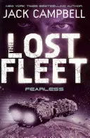 Zaginiona Flota - Nieustraszony (Księga 2) - Lost Fleet - Fearless (Book 2)