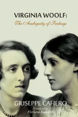 Virginia Woolf: Niejednoznaczność uczuć - Virginia Woolf: The Ambiguity Of Feeling