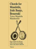 Akordy na mandolinę, banjo irlandzkie, bouzouki, mandolę tenorową, mandocello - Chords for Mandolin, Irish Banjo, Bouzouki, Tenor Mandola, Mandocello