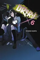 Durarara!!!, Vol. 6 (Light Novel) - Durarara!!, Vol. 6 (Light Novel)