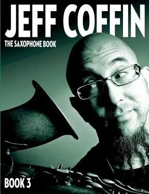 The Saxophone Book: Księga 3 - The Saxophone Book: Book 3