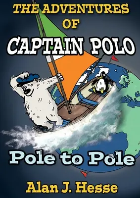 Przygody kapitana Polo: Od bieguna do bieguna - The Adventures of Captain Polo: Pole to Pole