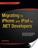 Migracja na iPhone'a i iPada dla programistów .Net - Migrating to iPhone and iPad for .Net Developers